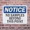 Signmission No Samples Beyond This Point OSHA Notice Sign, Plastic, 10in W x 7in L, 2PK OS-2PACK-NS-P-710-L-14786 - alternate 7
